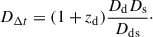 Mathematical equation: $$ \begin{aligned} D_{\Delta t} = (1 + z_\mathrm{d} ) \frac{D_\mathrm{d} D_{\mathrm{s} }}{D_{\mathrm{ds} }}\cdot \end{aligned} $$