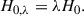 Mathematical equation: $$ \begin{aligned} H_{0, \lambda } = \lambda H_0. \end{aligned} $$