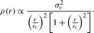 Mathematical equation: $$ \begin{aligned} \rho (r) \propto \frac{\sigma _v^2}{\left(\frac{r}{r_c}\right)^2\left[1 + \left(\frac{r}{r_c}\right)^2\right]}\cdot \end{aligned} $$