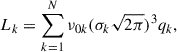 Mathematical equation: $$ \begin{aligned} L_k = \sum ^N_{k = 1} \nu _{0k} (\sigma _k \sqrt{2\pi })^3 q_k, \end{aligned} $$