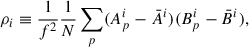 Mathematical equation: $$ \begin{aligned} \rho _i \equiv \frac{1}{f^2}\frac{1}{N}\sum _p (A^i_p-\bar{A}^i)(B^i_p-\bar{B}^i), \end{aligned} $$