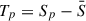 Mathematical equation: $ T_p = S_p-\bar{S} $