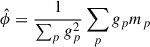 Mathematical equation: $$ \begin{aligned} \hat{\phi } = \frac{1}{\sum _p g_p^2}\sum _p g_p m_p \end{aligned} $$