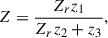 Mathematical equation: $$ \begin{aligned} Z=\frac{Z_{r}z_{1}}{Z_{r}z_{2}+z_{3}}, \end{aligned} $$