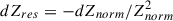 Mathematical equation: $ dZ_{res}=-dZ_{norm}/Z_{norm}^{2} $