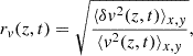 Mathematical equation: $$ \begin{aligned} r_v(z,t) = \sqrt{\frac{\langle \delta v^2(z,t) \rangle _{x,y}}{\langle v^2(z,t)\rangle _{x,y}}}, \end{aligned} $$
