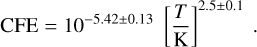 Mathematical equation: $\[\mathrm{CFE}=10^{-5.42 \pm 0.13}\left[\frac{T}{\mathrm{~K}}\right]^{2.5 \pm 0.1}.\]$