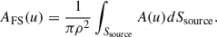 Mathematical equation: $$ \begin{aligned} A_\mathrm{FS} (u) = \frac{1}{\pi \rho ^2} \int _{S_\mathrm{source} }A(u)dS_\mathrm{source} .\end{aligned} $$