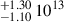 $ _{-1.10}^{+1.30} \, 10^{13} $