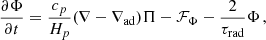 Mathematical equation: $$ \begin{aligned} \frac{\partial \Phi }{\partial t}&=\frac{c_p}{H_p}(\nabla -\nabla _\mathrm{ad} )\Pi -\mathcal{F} _\Phi -\frac{2}{\tau _\text{rad}}\Phi \,, \end{aligned} $$