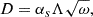 Mathematical equation: $$ \begin{aligned} D=\alpha _s\Lambda \sqrt{\omega }, \end{aligned} $$