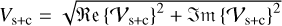 Mathematical equation: $V_{\mathrm{s+c}}=\sqrt{\Re \mathrm{e}\left\{\mathcal{V}_{\mathrm{s+c}}\right\}^{2}+\mathfrak{I} \mathrm{m}\left\{\mathcal{V}_{\mathrm{s+c}}\right\}^{2}}$