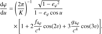 Mathematical equation: $\begin{align*} \frac{\mathrm{d} \varphi}{\mathrm{~d} u}= & \left(\frac{2 \pi}{K}\right)^{-1} \frac{\sqrt{1-e_{\varphi}^{2}}}{1-e_{\varphi} \cos u} \\ & \times\left[1+2 \frac{f_{4 \varphi}}{c^{4}} \cos (2 v)+3 \frac{g_{4 \varphi}}{c^{4}} \cos (3 v)\right]. \end{align*}$