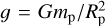 Mathematical equation: $g = G{m_{\rm{p}}}/R_{\rm{p}}^2$