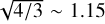 Mathematical equation: $\[\sqrt{4 / 3} \sim 1.15\]$