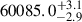$ 60085.0^{+3.1}_{-2.9} $