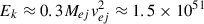 Mathematical equation: $ E_k \approx 0.3 M_{ej} \mathit{v}_{ej}^{2} \approx 1.5\times10^{51} $