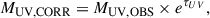 Mathematical equation: $$ \begin{aligned} M_{\rm UV, CORR} = M_{\rm UV, OBS} \times e^{\tau _{UV}} , \end{aligned} $$