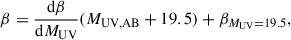 Mathematical equation: $$ \begin{aligned} \beta = \frac{\mathrm{d}\beta }{\mathrm{d}M_{\rm UV}} (M_{\rm UV,AB} + 19.5) + \beta _{M_{\rm UV} = 19.5}, \end{aligned} $$