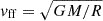 Mathematical equation: $ v_{\mathrm{ff}} = \sqrt{G M/R} $