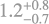 $\[1.2_{-0.7}^{+0.8}\]$