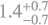 $\[1.4_{-0.7}^{+0.7}\]$