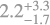 $\[2.2_{-1.7}^{+3.3}\]$