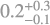 $\[0.2_{-0.1}^{+0.3}\]$