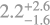 $\[2.2_{-1.6}^{+2.6}\]$