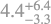 $\[4.4_{-3.3}^{+6.4}\]$