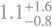 $\[1.1_{-0.8}^{+1.6}\]$