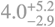 $\[4.0_{-2.9}^{+5.2}\]$