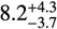 $\[8.2_{-3.7}^{+4.3}\]$