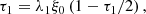 Mathematical equation: $$ \begin{aligned} \tau _1=\lambda _1\xi _0\left(1-\tau _1/2\right), \end{aligned} $$