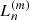 Mathematical equation: $ L_{n}^{(m)} $