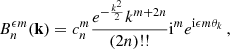 Mathematical equation: $$ \begin{aligned} B_n^{{\epsilon } m}(\mathbf{k })&=c_n^{m}\frac{e^{-\frac{k^2}{2}} k^{m+2 n}}{(2 n)\text{!!}}\mathrm{i}^m e^{\mathrm{i} {\epsilon } m \theta _k}\,, \end{aligned} $$