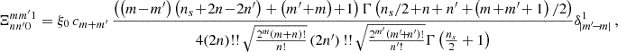 Mathematical equation: $$ \begin{aligned} \Xi _{nn^{\prime }0}^{mm^{\prime }1}&=\xi _0\,c_{m+m^{\prime }}\, \frac{\left(\left(m\!-\!m^{\prime }\right) \left(n_s\!+\!2 n\!-\! 2 n^{\prime }\right)+\left(m^{\prime }\!+\!m\right)\!+\!1\right) \Gamma \left({n_s}/{2}\!+\!n\!+n^{\prime }+\! \left(m\!+\! m^{\prime }\!+1\right)/2\right)}{4 (2 n)\text{!!}\, \sqrt{\frac{2^m (m+n)!}{n!}} \left(2 n^{\prime }\right)\text{!!}\, \sqrt{\frac{2^{m^{\prime }} \left(m^{\prime }\!+\!n^{\prime }\right)!}{n^{\prime }!}}\Gamma \left(\frac{n_s}{2}+1\right)} \delta ^{1}_{\!\vert {m^{\prime }\!-\!m}\vert }\,, \end{aligned} $$