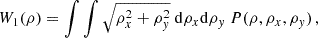 Mathematical equation: $$ \begin{aligned} W_1(\rho ) = \int \int \sqrt{\rho _x^2+\rho _y^2}\ \mathrm{d}\rho _x\mathrm{d}\rho _y\ P(\rho ,\rho _x,\rho _y)\,, \end{aligned} $$
