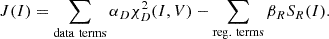Mathematical equation: $$ \begin{aligned} J(I) = \sum _{\rm {data\ terms}}\alpha _D\chi ^2_D(I, V) - \sum _{\rm {reg.\ terms}}\beta _R S_R(I). \end{aligned} $$