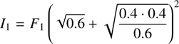 Mathematical equation: $\[I_1=F_1\left(\sqrt{0.6}+\sqrt{\frac{0.4 \cdot 0.4}{0.6}}\right)^2\]$