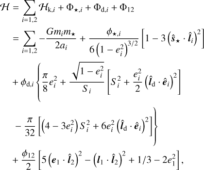 Mathematical equation: $\[\begin{aligned}\mathcal{H} & =\sum_{i=1,2} \mathcal{H}_{\mathrm{k}, i}+\Phi_{\star, i}+\Phi_{\mathrm{d}, i}+\Phi_{12} \\& =\sum_{i=1,2}-\frac{G m_i m_{\star}}{2 a_i}+\frac{\phi_{\star, i}}{6\left(1-e_i^2\right)^{3 / 2}}\left[1-3\left(\hat{\boldsymbol{s}}_{\star} \cdot \hat{\boldsymbol{l}}_i\right)^2\right] \\& +\phi_{\mathrm{d}, i}\left\{\frac{\pi}{8} e_i^2+\frac{\sqrt{1-e_i^2}}{S_i}\left[S_i^2+\frac{e_i^2}{2}\left(\hat{\boldsymbol{l}}_{\mathrm{d}} \cdot \hat{\boldsymbol{e}}_i\right)^2\right]\right. \\& \left.-\frac{\pi}{32}\left[\left(4-3 e_i^2\right) S_i^2+6 e_i^2\left(\hat{\boldsymbol{l}}_{\mathrm{d}} \cdot \hat{\boldsymbol{e}}_i\right)^2\right]\right\} \\& +\frac{\phi_{12}}{2}\left[5\left(\boldsymbol{e}_1 \cdot \hat{\boldsymbol{l}}_2\right)^2-\left(\boldsymbol{l}_1 \cdot \hat{\boldsymbol{l}}_2\right)^2+1 / 3-2 e_1^2\right],\end{aligned}\]$