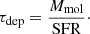 Mathematical equation: $$ \begin{aligned} \tau _{\rm dep}=\frac{{M_{\rm mol}}}{\mathrm{SFR}}\cdot \end{aligned} $$