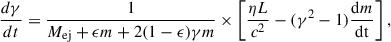 Mathematical equation: $$ \begin{aligned} \frac{d\gamma }{dt}=\frac{1}{{M_{\rm {ej}}+\epsilon m+2(1-\epsilon )\gamma m}}\times \left[\frac{\eta L}{c^{2}}-(\gamma ^{2}-1)\frac{\mathrm{d}m}{\mathrm{{d}t}}\right], \end{aligned} $$