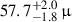 Mathematical equation: $ 57.7^{+2.0}_{-1.8}\,{\upmu} $