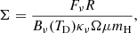 Mathematical equation: $$ \begin{aligned} \Sigma = \frac{F_{\nu } R}{B_{\nu }(T_\text{D}) \kappa _{\nu }\Omega \mu m_\text{H}} , \end{aligned} $$