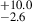 $ _{-2.6}^{+10.0} $