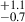 $ _{-0.7}^{+1.1} $