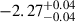 $ -2.27_{-0.04}^{+0.04} $