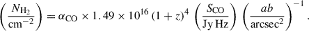 Mathematical equation: $$ \begin{aligned} \left(\frac{N_{\mathrm{H}_2}}{\mathrm{cm}^{-2}}\right) = \alpha _{\rm CO} \times 1.49\times 10^{16}\, (1+z)^4\, \left(\frac{S_{\rm CO}}{\mathrm{Jy\,Hz}}\right)\, \left(\frac{ab}{\mathrm{arcsec}^2}\right)^{-1}. \end{aligned} $$