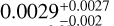 $0.0029_{ - 0.002}^{ + 0.0027}$
